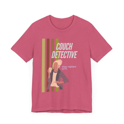 T-shirt: Couch Detective | Stay Vigilant | Unisex