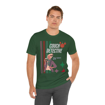 T-shirt: Couch Detective | Stay Vigilant | Holiday Edition