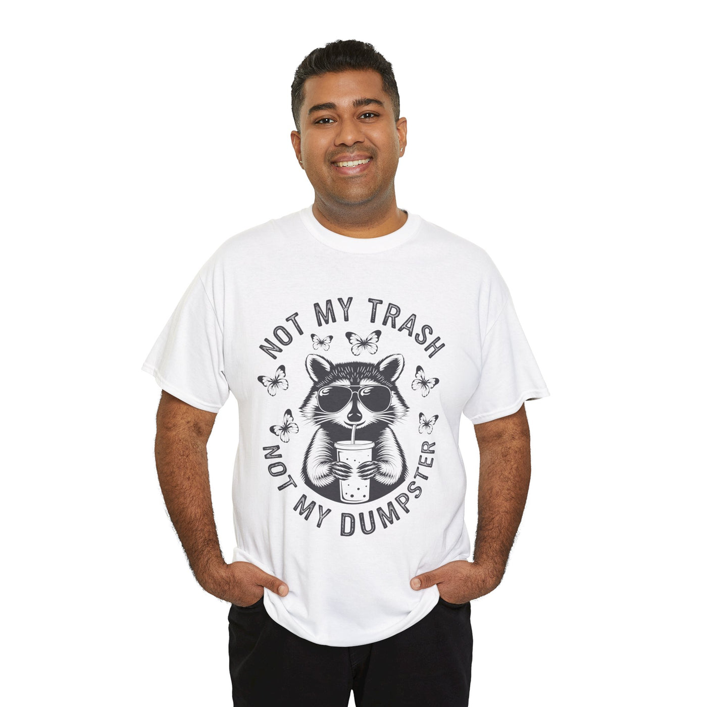 Funny Raccoon Tee - Not my Trash, Not My Dumpster