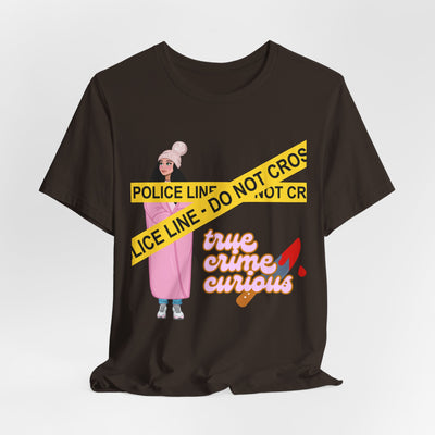 T-Shirt: True Crime Curious