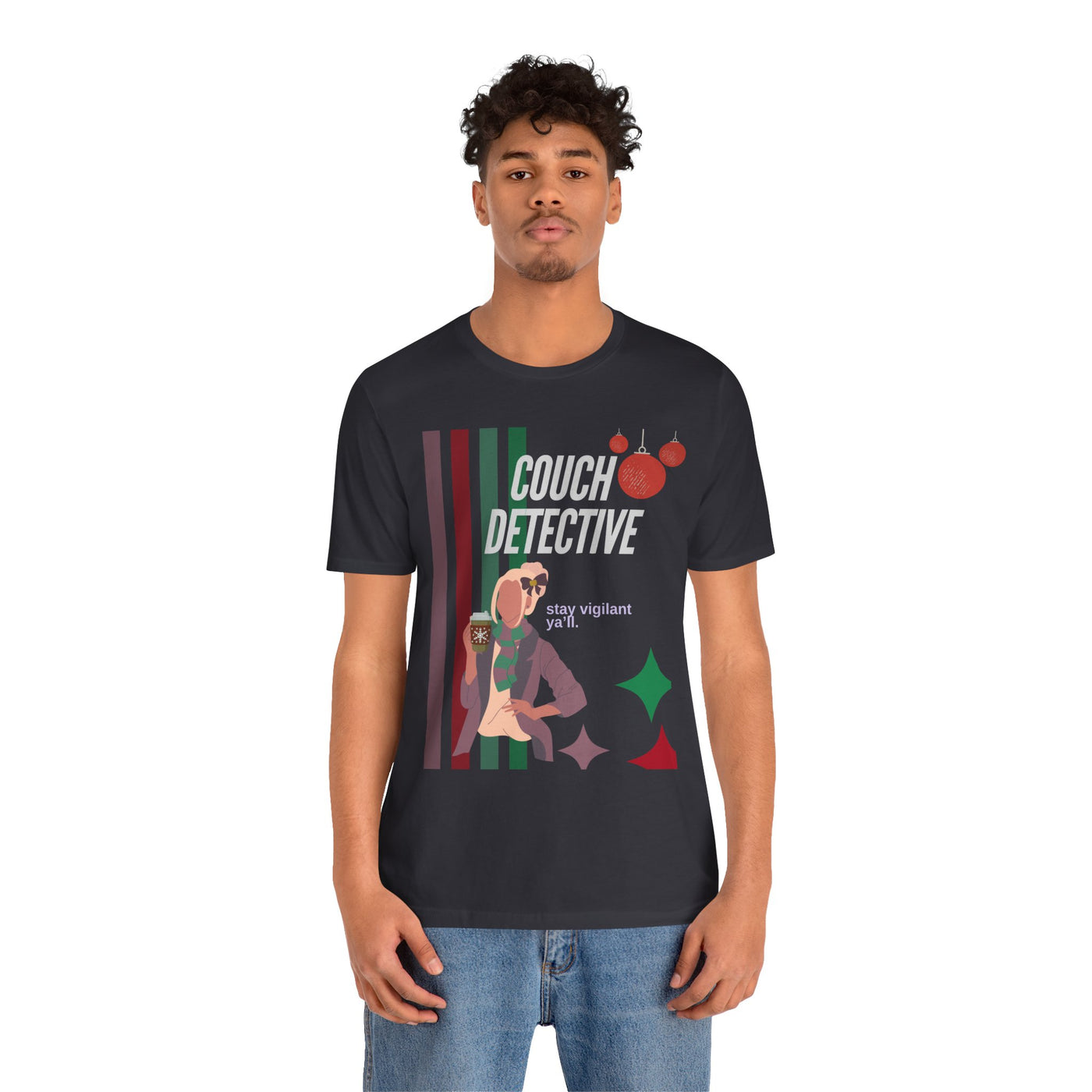 T-shirt: Couch Detective | Stay Vigilant | Holiday Edition
