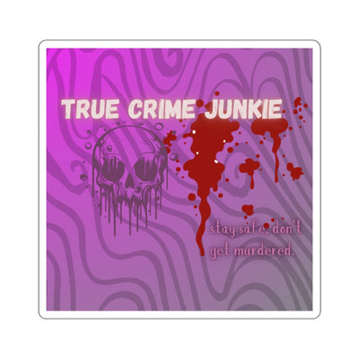 Sticker: Stay Safe | True Crime | Kiss Cut