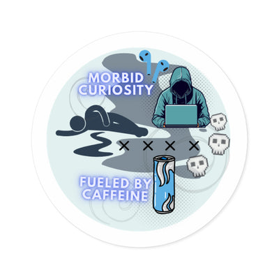 Round Sticker: Morbid Curiosity & Caffeine | True Crime Gear Line