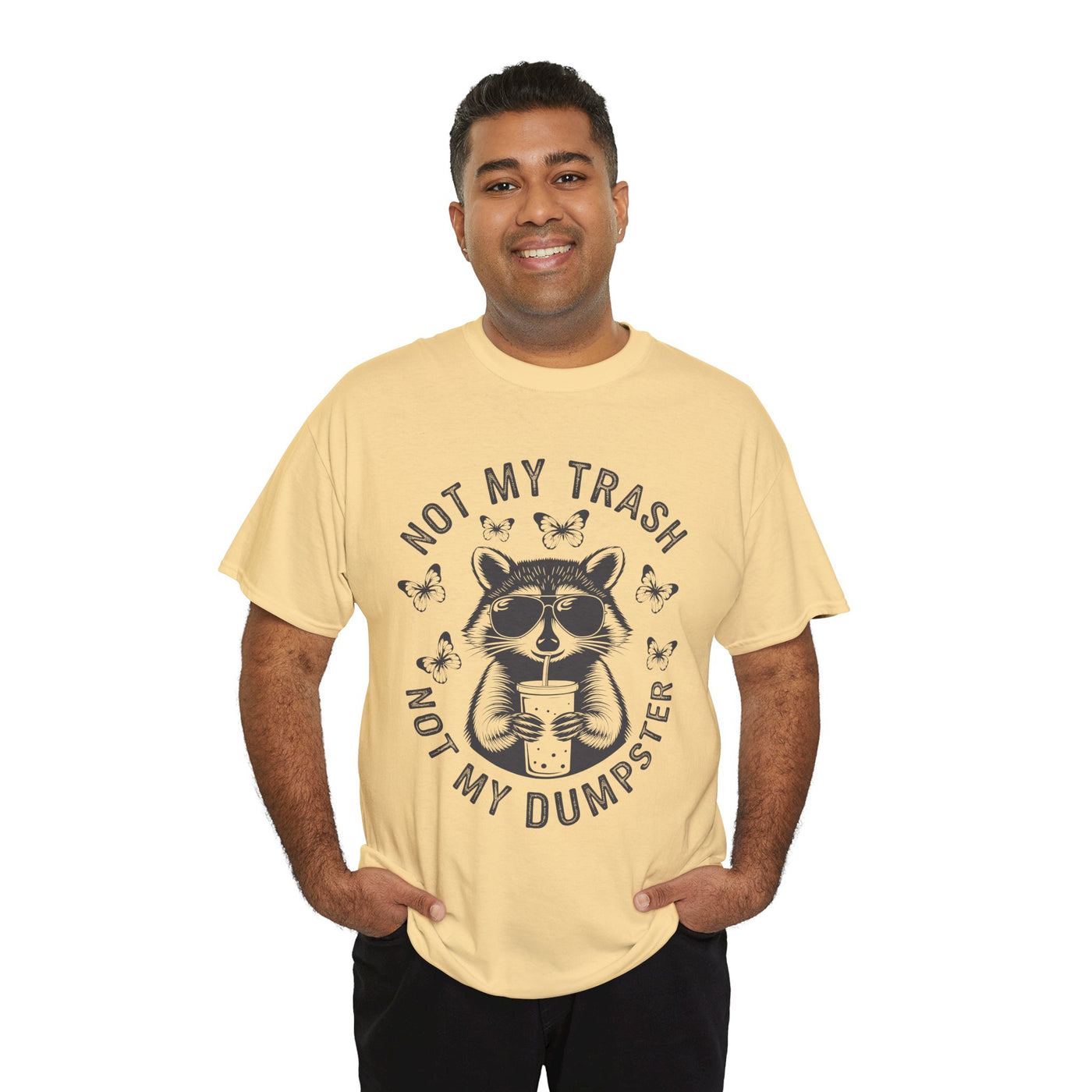 Funny Raccoon Tee - Not my Trash, Not My Dumpster