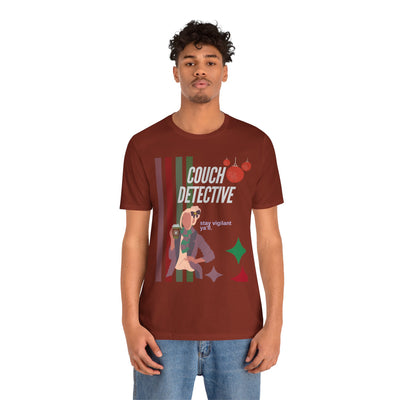 T-shirt: Couch Detective | Stay Vigilant | Holiday Edition