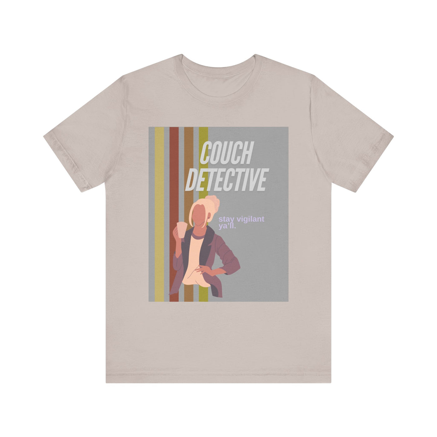T-Shirt: Couch Detective | Stay Vigilant Y'all