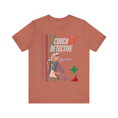 T-shirt: Couch Detective | Stay Vigilant | Holiday Edition
