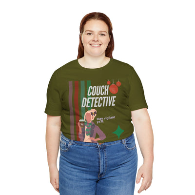 T-shirt: Couch Detective | Stay Vigilant | Holiday Edition