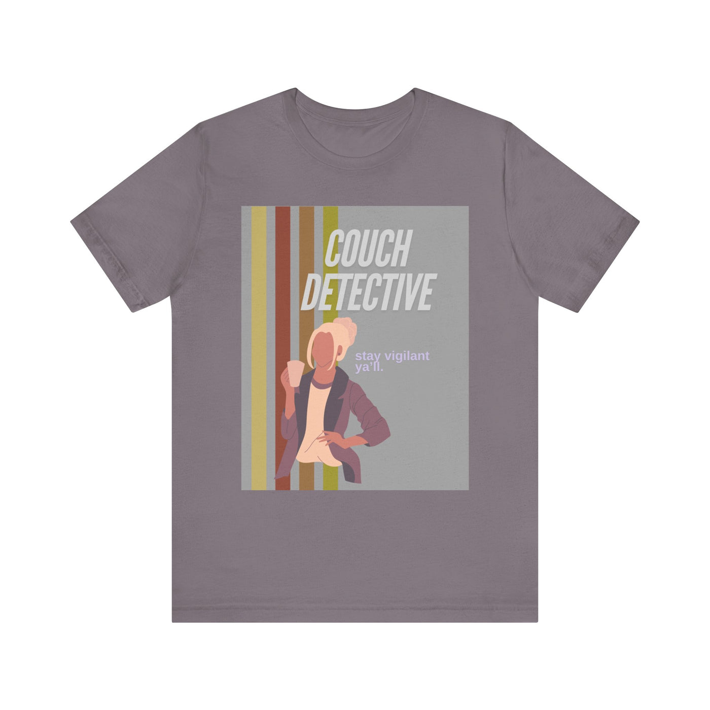 T-Shirt: Couch Detective | Stay Vigilant Y'all