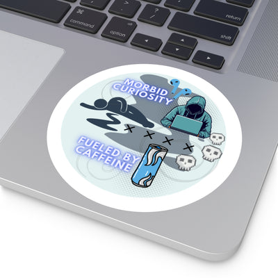 Round Sticker: Morbid Curiosity & Caffeine | True Crime Gear Line