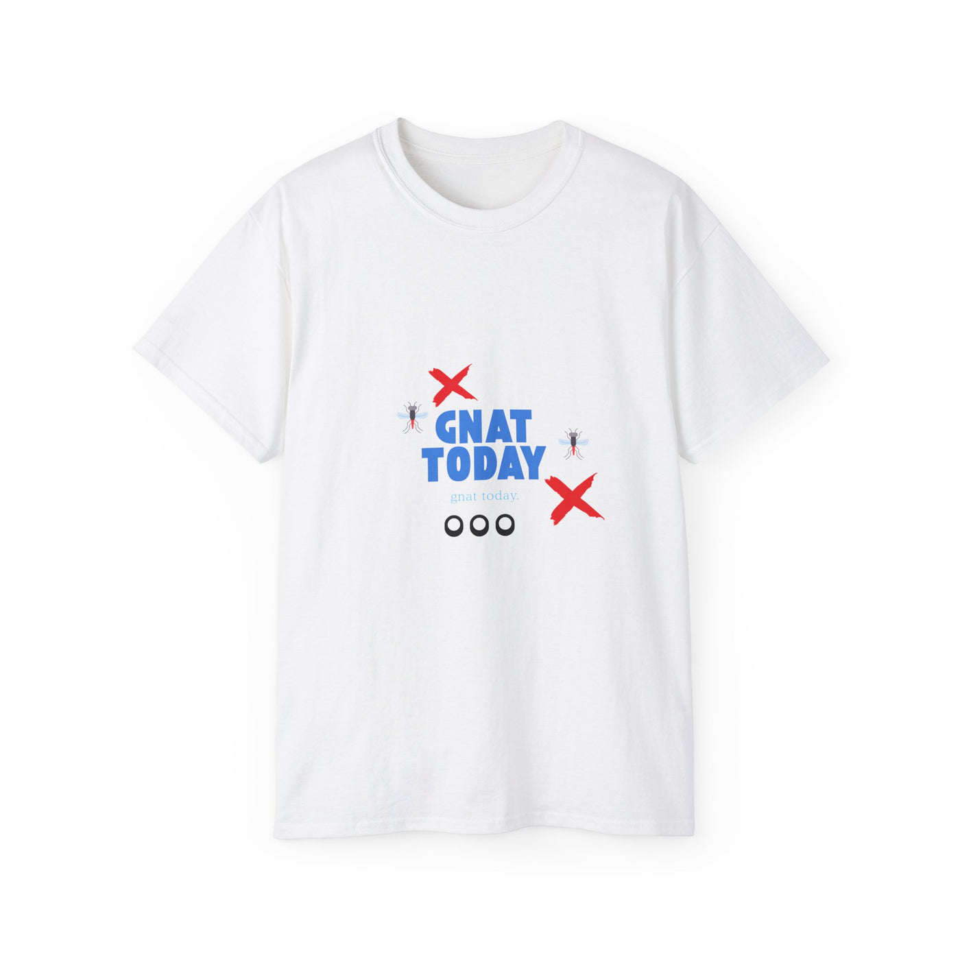 T-shirt: Gnat Today | Humor