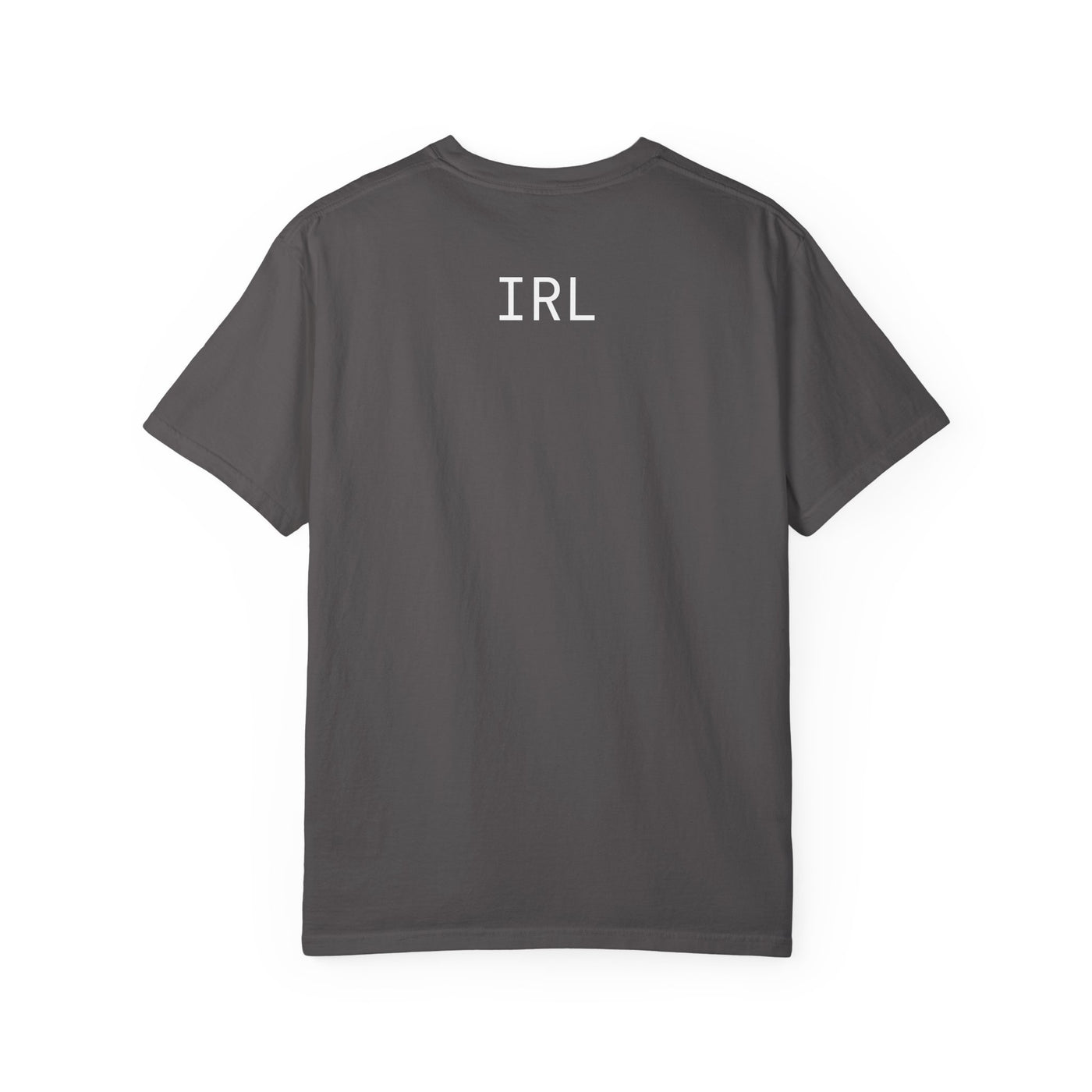 Unisex Garment-Dyed T-shirt: Just Me & IRL, Casual Wear, Gift for Friends, Everyday Style, Self-Expression Tee