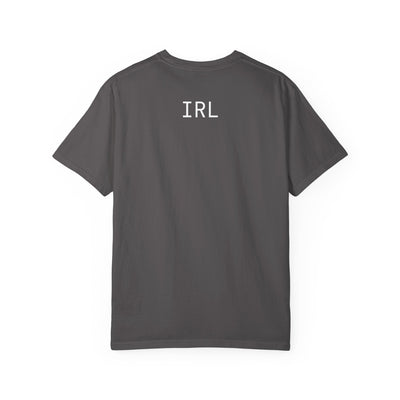 Unisex Garment-Dyed T-shirt: Just Me & IRL, Casual Wear, Gift for Friends, Everyday Style, Self-Expression Tee