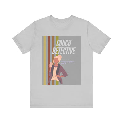 T-Shirt: Couch Detective | Stay Vigilant Y'all
