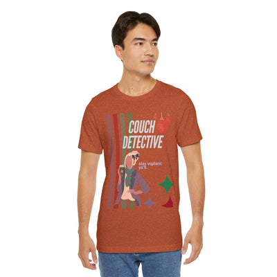 T-shirt: Couch Detective | Stay Vigilant | Holiday Edition