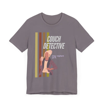 T-shirt: Couch Detective | Stay Vigilant | Unisex