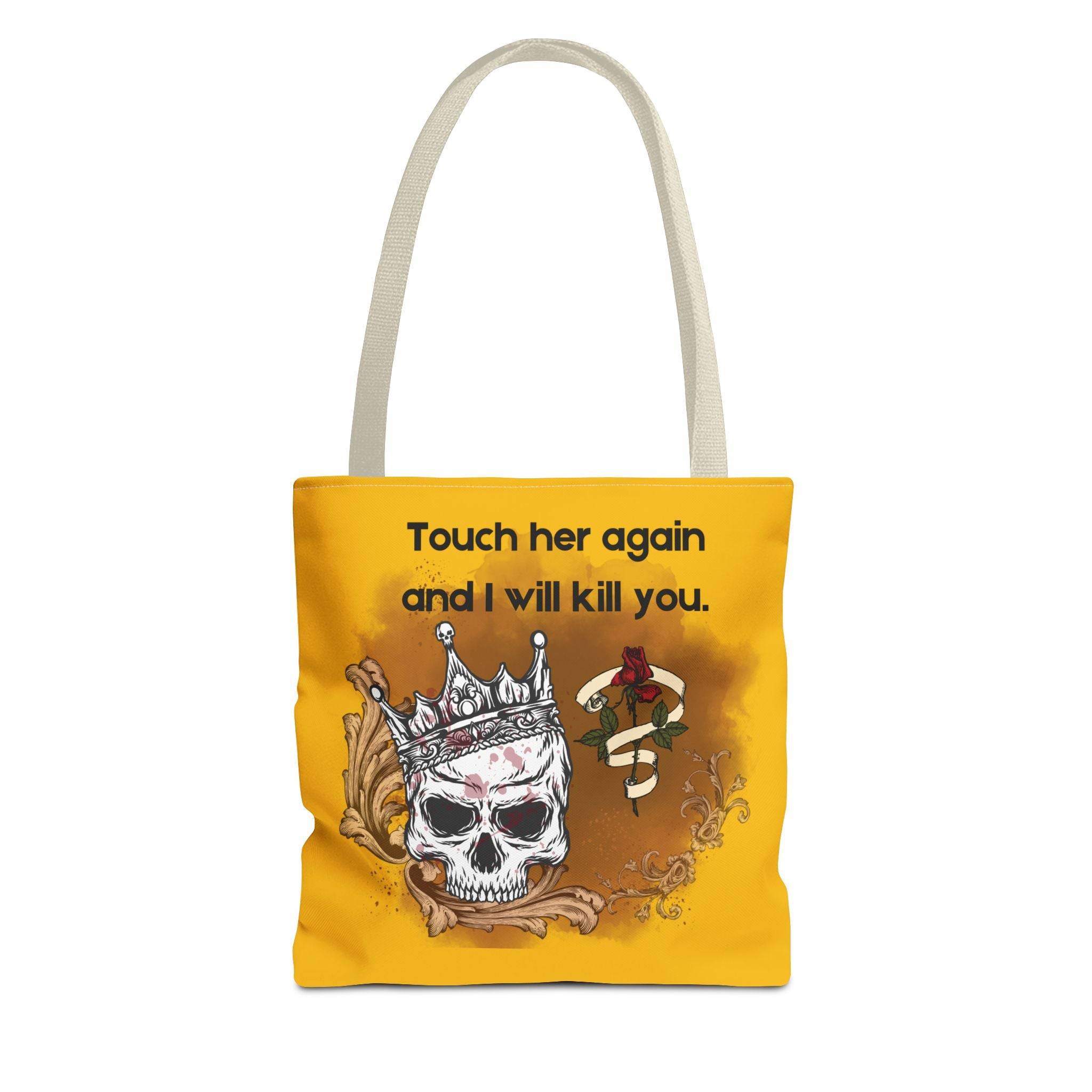Tote Bag: "Touch Her Again and I Will Kill You" | Book Nerd