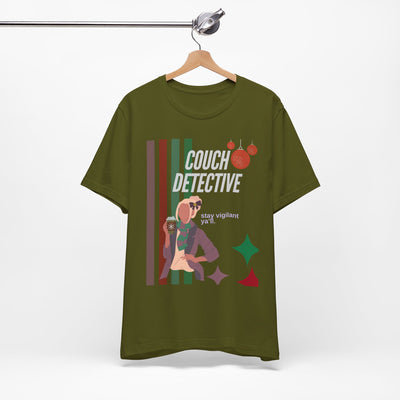 T-shirt: Couch Detective | Stay Vigilant | Holiday Edition
