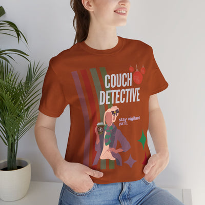 T-shirt: Couch Detective | Stay Vigilant | Holiday Edition