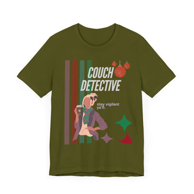 T-shirt: Couch Detective | Stay Vigilant | Holiday Edition