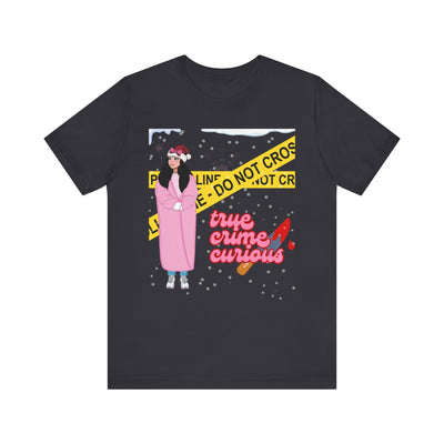 T-shirt: True Crime Curious | Holiday Edition