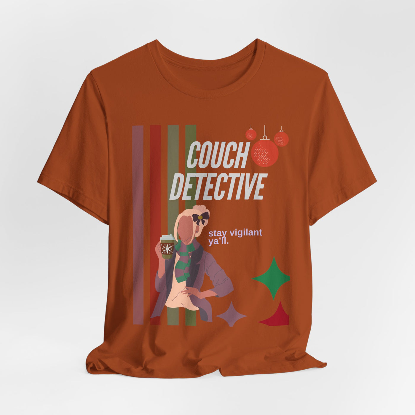 T-shirt: Couch Detective | Stay Vigilant | Holiday Edition