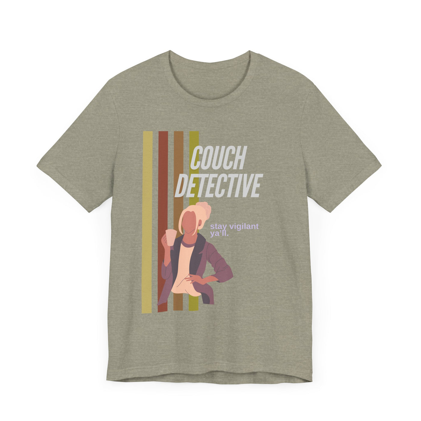 T-shirt: Couch Detective | Stay Vigilant | Unisex