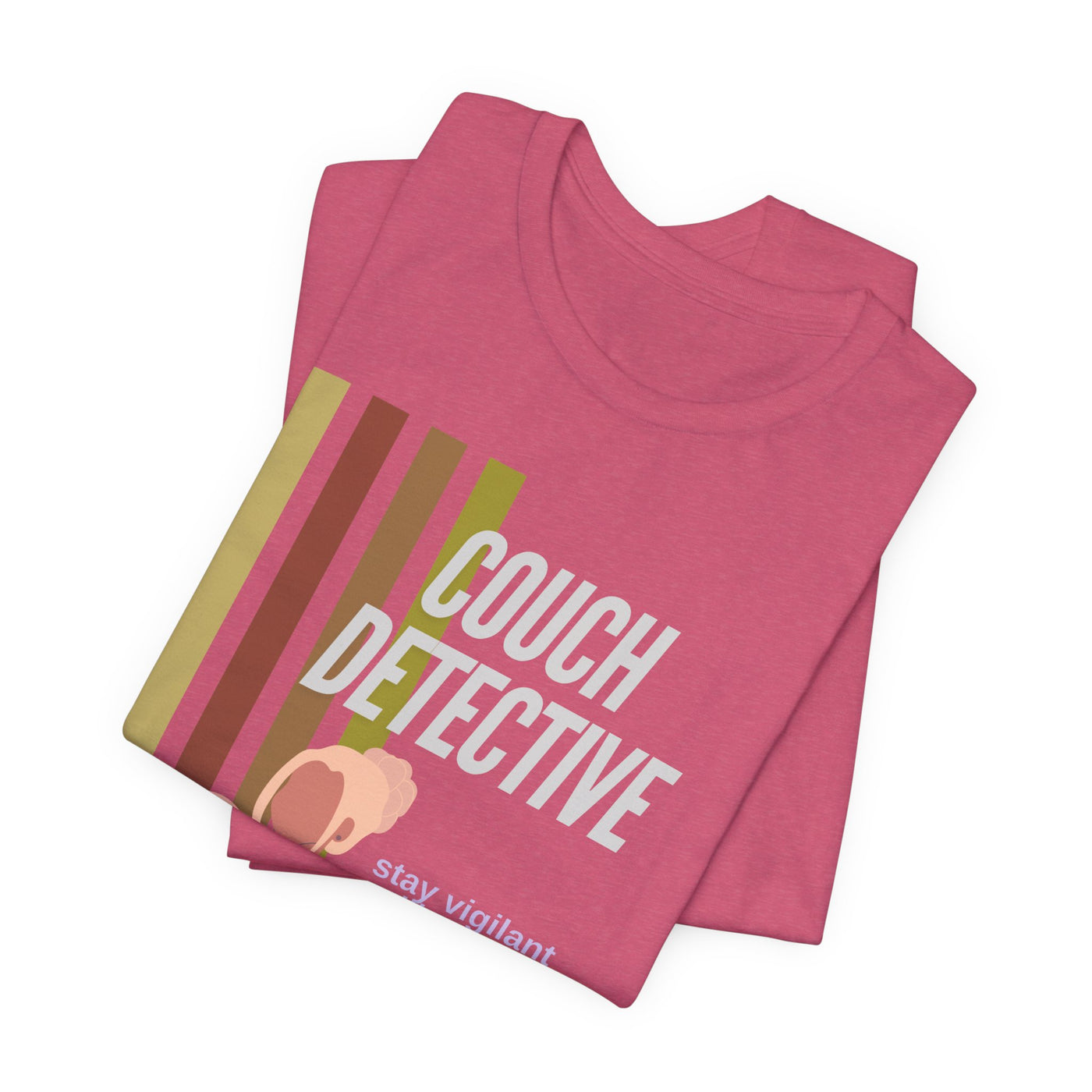 T-shirt: Couch Detective | Stay Vigilant | Unisex