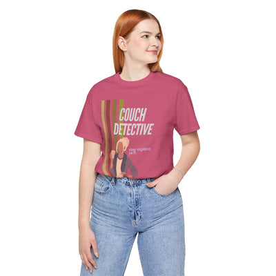 T-shirt: Couch Detective | Stay Vigilant | Unisex