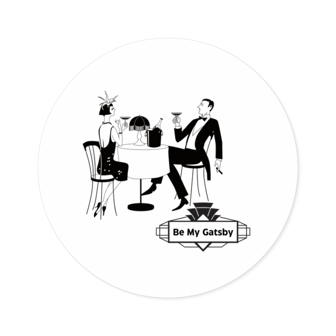 Sticker: Be My Gatsby | Round style