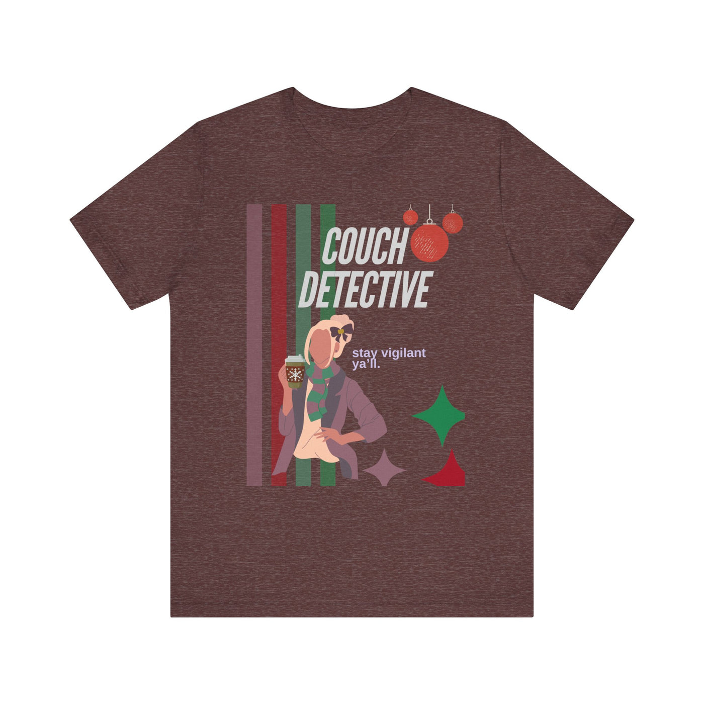 T-shirt: Couch Detective | Stay Vigilant | Holiday Edition