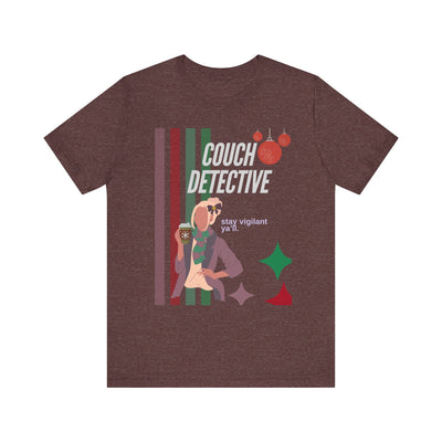 T-shirt: Couch Detective | Stay Vigilant | Holiday Edition