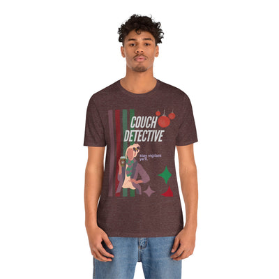 T-shirt: Couch Detective | Stay Vigilant | Holiday Edition