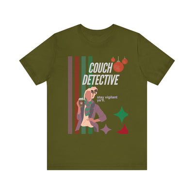 T-shirt: Couch Detective | Stay Vigilant | Holiday Edition